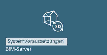 Systemvoraussetzungen BIM Server